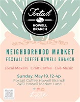 Primaire afbeelding van Neighborhood Market @ Foxtail Coffee - Howell Branch