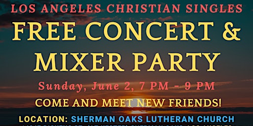Image principale de LOS ANGELES CHRISTIAN SINGLES - FREE CONCERT AND MIXER PARTY