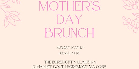 Mother's Day Brunch @ The Egremont VIllage Inn
