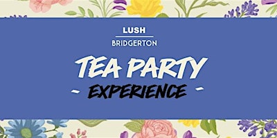 Imagem principal do evento LUSH Norwich X Bridgerton Afternoon Tea Party