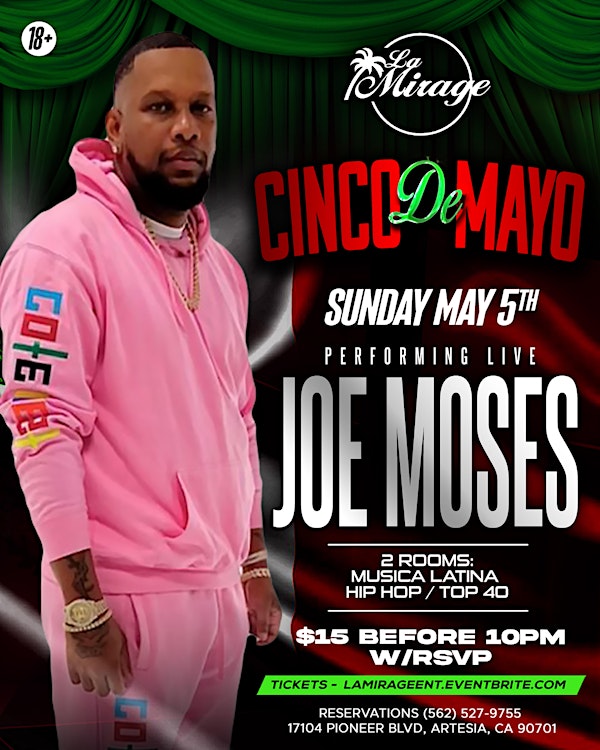 La Mirage Nightclub 18+ | SUNDAY MAY 5 CINCO DE MAYO | JOE MOSES