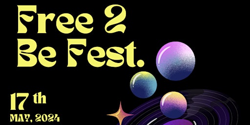 Free 2 Be Fest--Day Two primary image
