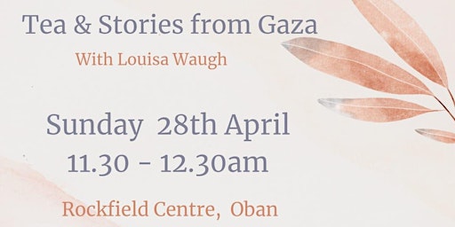 Imagem principal do evento Tea and Stories from Gaza