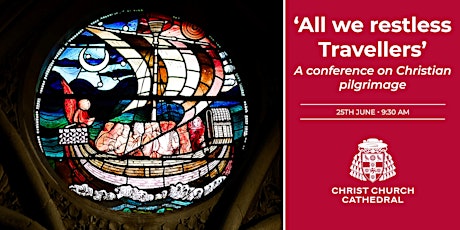 'All We Restless Travellers': A Conference on Pilgrimage