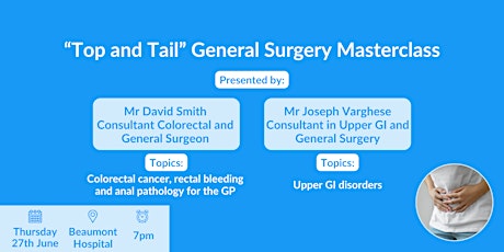 “Top and Tail” General Surgery Masterclass