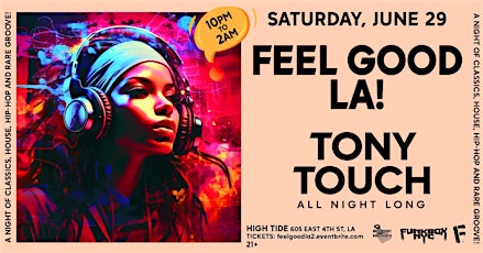 Primaire afbeelding van Feel Good L.A. with DJ TONY TOUCH!