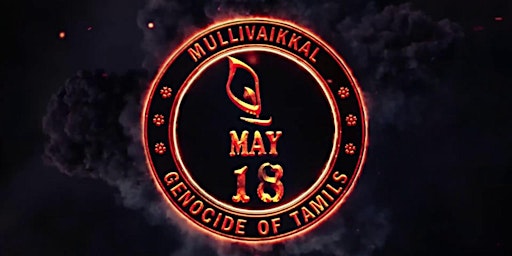 Imagem principal do evento Mullivaikkal Remembrance Day (Tamil Genocide Remembrance Day)