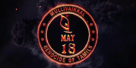Mullivaikkal Remembrance Day (Tamil Genocide Remembrance Day)