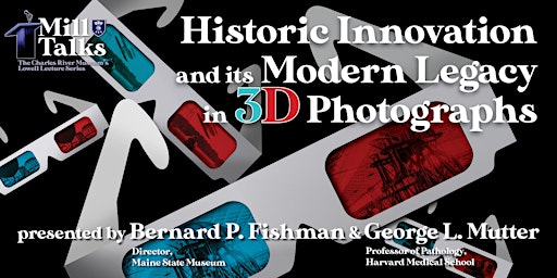Primaire afbeelding van MILL TALK: Historic Innovation and its Modern Legacy in 3D Photographs