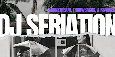 Immagine principale di DJ Seriation (Mainstream, Throwbacks & Remixes) @ Zoe Cocktails and Bites 