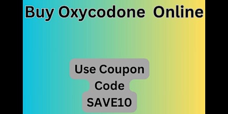 Oxycodone  Purchase Pay On Credit Card
