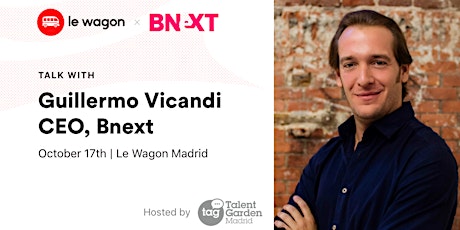 Le Wagon Talk with Guillermo Vicandi, CEO of BNEXT
