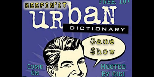 Imagem principal do evento Keepin' it Urban Dictionary Game Show