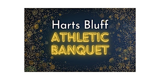 Primaire afbeelding van Harts Bluff Athletic Banquet