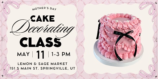 Mother's Day Cake Decorating Class primary image