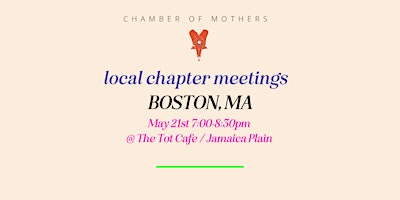 Primaire afbeelding van Chamber of Mothers Local Chapter Meeting - BOSTON