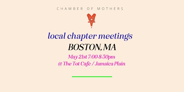 Chamber of Mothers Local Chapter Meeting - BOSTON