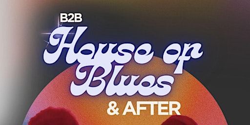Image principale de House of Blues AFTER PARTY