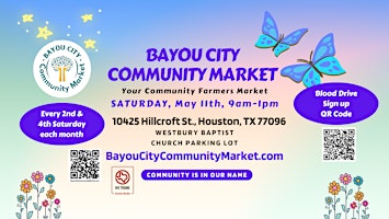 Primaire afbeelding van Bayou City Community Market - Farmers Market plus Artisans & Blood Drive