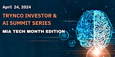 Imagen principal de Trynco Investors & AI Summit Series - Miami Tech Month Edition