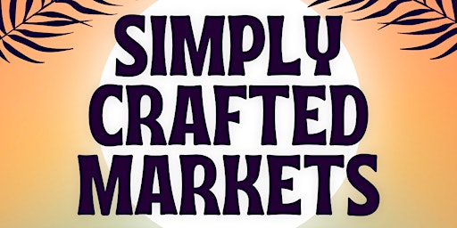 Imagem principal do evento Simply Crafted Markets Pop Up