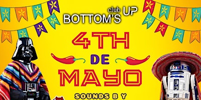 Primaire afbeelding van May 4th (Cinco de Mayo Pre-Game) at Bottoms UP SF