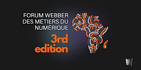 Forum Webber des Métiers du Numérique