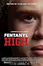 Fentanyl High: Film Screening & Panel