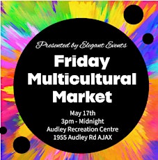 Friday Multicultural Market (FREE in Ajax)