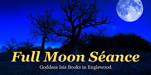 Primaire afbeelding van Full Moon Séance in Englewood