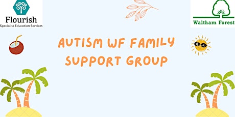 Autism WF Family Support Group - Only for WF parents/Carer