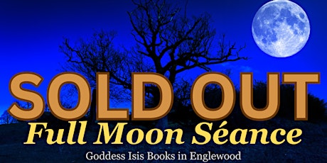 SOLD OUT- Full Moon Séance in Englewood