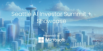 Seattle AI Investor Summit and Showcase primary image