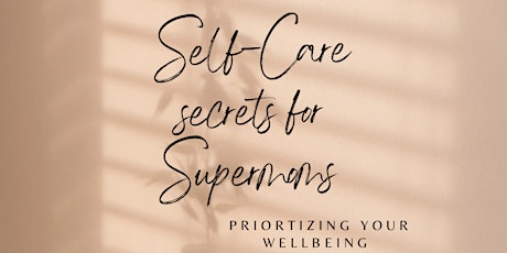 Self-care Secrets for Supermoms