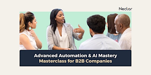 Primaire afbeelding van Advanced Automation & AI Mastery to Elevate B2B Businesses