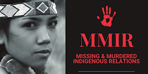 Missing & Murdered Indigenous Relatives (MMIR) Event primary image