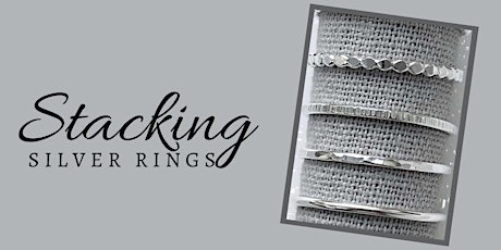 Jewelry Workshop: Stacking Rings