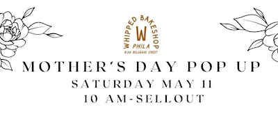 Primaire afbeelding van Mother's Day Pop Up Shop at Whipped Bakeshop