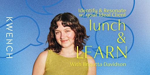 Imagem principal de Lunch & Learn w/ Brigatta Davidson: Identify & Resonate  w/ your Ideal Client