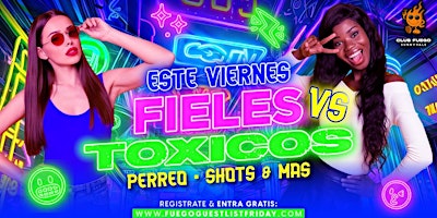 Imagem principal do evento Viernes de Toxicos vs Fieles • Perreo & mas @ Club Fuego • Free guest list