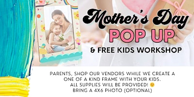 Free Mother's Day Kids Wood Frame Painting Workshop  + Pop Up primary image