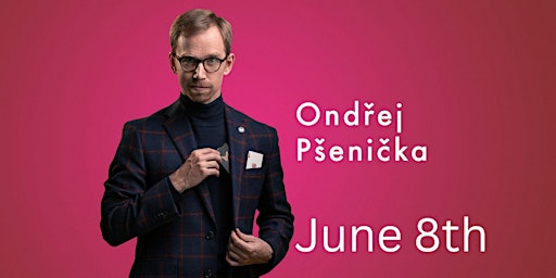 The Magic Soiree with special guest Ondrej Psenicka from Czech Republic