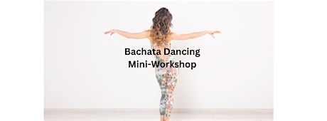Bachata Dancing Mini-workshop