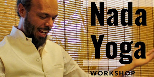 NADA YOGA WORKSHOP -   Maestro Yonan Daniel primary image