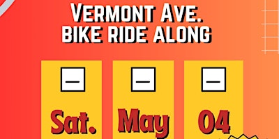 Vermont Avenue Bike Ride Along! Sat, May 4th primary image