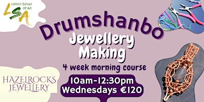 (D) Jewellery for Beginners 4 Wed Morn's 10am-12:30pm, Jun 5th,12th,19th&26 primary image