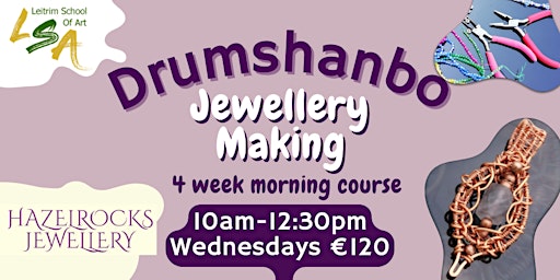 (D) Jewellery for Beginners 4 Wed Morn's 10am-12:30pm, Jun 5th,12th,19th&26