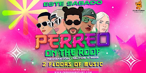 Este Sábado • Perreo on the Roof @ Club Fuego • Free guest list primary image