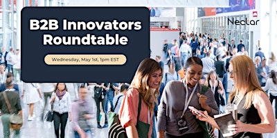 Hauptbild für B2B Innovators Roundtable (during NY Small Business Expo)