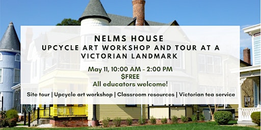 Immagine principale di Nelms House Upcycle Art Workshop and Tour 